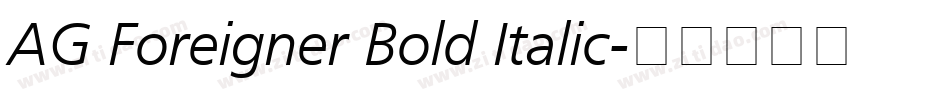 AG Foreigner Bold Italic字体转换